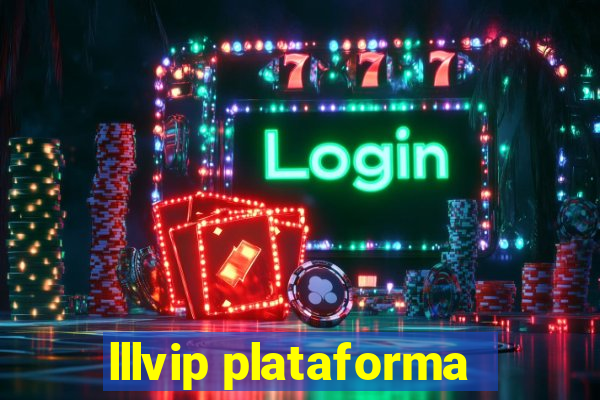 lllvip plataforma